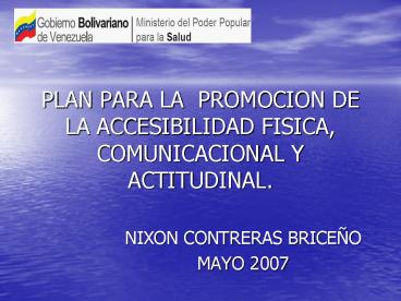 PLAN PARA LA PROMOCION DE LA ACCESIBILIDAD FISICA, COMUNICACIONAL Y ACTITUDINAL.