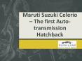 Maruti Launches its first Auto-transmission Hatchback - Celerio PowerPoint PPT Presentation
