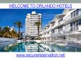 Welcome To Orlando hotels PowerPoint PPT Presentation
