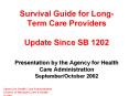 Survival Guide for Long-Term Care Providers Update Since SB 1202  Presentation by the Agency for Health Care Administration September/October 2002 PowerPoint PPT Presentation