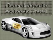 Por qué importar coches de china