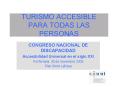TURISMO ACCESIBLE PARA TODAS LAS PERSONAS PowerPoint PPT Presentation