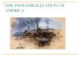 THE INDUSTRIALIZATION OF AMERICA PowerPoint PPT Presentation