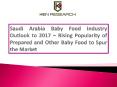 Saudi Arabia Baby Food Industry Research Report PowerPoint PPT Presentation