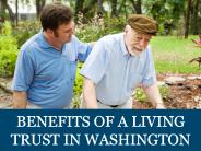 Benefits of a Living Trust in Washington