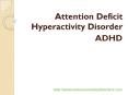 Attention Deficit Hyperactivity Disorder PowerPoint PPT Presentation
