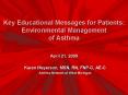 Key Educational Messages for Patients: Environmental Management of Asthma  April 21, 2009 PowerPoint PPT Presentation