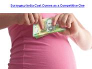 Surrogacy India Cost Comes as a Competitive One