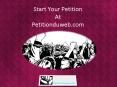 Start Your Petition at Petitionduweb.com PowerPoint PPT Presentation