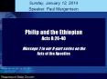Philip and the Ethiopian Acts 8:26-40 Message 2 in our 8-part series on the Acts of the Apostles PowerPoint PPT Presentation