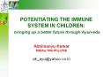POTENTIATING THE IMMUNE SYSTEM IN CHILDREN: bringing up a better future through Ayurveda PowerPoint PPT Presentation