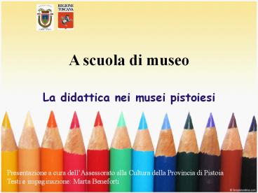 La didattica nei musei pistoiesi