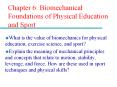 Chapter 6: Biomechanical Foundations of Physical Education and Sport PowerPoint PPT Presentation