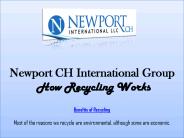 Newport CH International Group: How Recycling Works