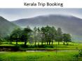 Kerala Trip Online Booking PowerPoint PPT Presentation