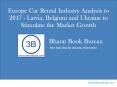 Europe Car Rental Industry Analysis to 2017 - Latvia, Belgium and Ukraine to Stimulate the Market Growth PowerPoint PPT Presentation