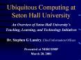 Ubiquitous Computing at Seton Hall University PowerPoint PPT Presentation