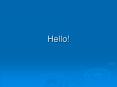 Hello! PowerPoint PPT Presentation