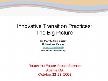 Innovative Transition Practices: The Big Picture
