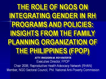 THE ROLE OF NGOS ON INTEGRATING GENDER IN RH PROGRAMS AND POLICIES: