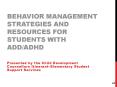 Behavior Management Strategies and Resources for Students with ADD/ADHD PowerPoint PPT Presentation