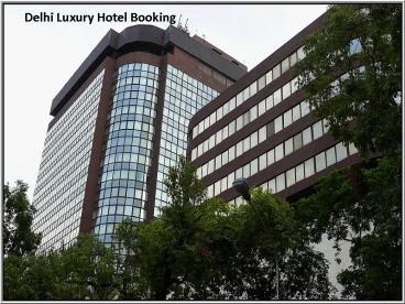 Delhi Luxury Hotel Booking