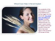 Wheat Grass Helps In Rectal Implant
