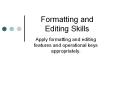 Formatting and Editing Skills PowerPoint PPT Presentation