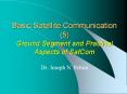 Basic Satellite Communication (5) Ground Segment and Practical Aspects of SatCom PowerPoint PPT Presentation