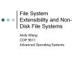 File System Extensibility and Non-Disk File Systems PowerPoint PPT Presentation