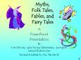 Myths, Folk Tales, Fables, and Fairy Tales PowerPoint PPT Presentation