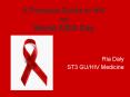 A Practical Guide to HIV on World AIDS Day PowerPoint PPT Presentation