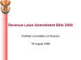 Revenue Laws Amendment Bills 2008 PowerPoint PPT Presentation