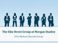 The Michael Shearin Group: The Elm Street Group at Morgan Stanley PowerPoint PPT Presentation