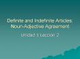 Definite and Indefinite Articles; Noun-Adjective Agreement PowerPoint PPT Presentation