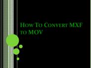 MXF to MOV converter