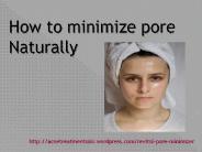 How to minimize pore naturally?