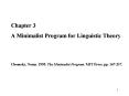 Chapter 3 A Minimalist Program for Linguistic Theory  Chomsky, Noam. 1995. The Minimalist Program. MIT Press. pp. 167-217. PowerPoint PPT Presentation