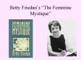 Betty Friedan PowerPoint PPT Presentation