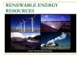 RENEWABLE ENERGY RESOURCES PowerPoint PPT Presentation