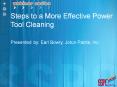Steps%20to%20a%20More%20Effective%20Power%20Tool%20Cleaning%20Presented%20by:%20Earl%20Bowry,%20Jotun%20Paints,%20Inc PowerPoint PPT Presentation