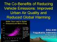 The Co-Benefits of Reducing Vehicle Emissions: Improved Urban Air Quality and Reduced Global Warming PowerPoint PPT Presentation