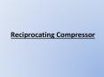 Reciprocating Compressor  PowerPoint PPT Presentation
