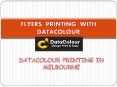 Flyers  Printing  With Datacolour PowerPoint PPT Presentation
