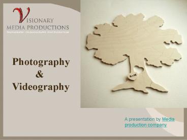 Wedding Photography and Videography