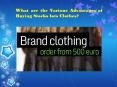 What are the Various Advantages of Buying Stocks lots Clothes?