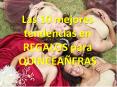 Las 10 mejores tendencias en  REGALOS para QUINCEAÑERAS PowerPoint PPT Presentation