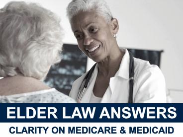 Elder Law Answers: Clarity on Medicare and Medicaid