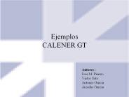 Ejemplos CALENER GT