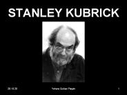 STANLEY KUBRICK
